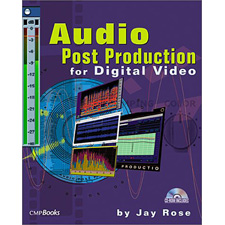 Audio Postproduction for Digital Video by Jay Rose