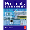Pro Tools LE and M-Powered: The Complete Guide By - Mike Collins
