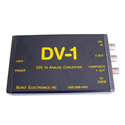 Burst Electronics DV-1 & DV-2 Serial Digital to Analog Video Converters