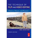 The Technique of Film & Video Editing History Theory & Practice Four