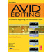 Avid Editing A Guide for Beginning and Intermediate User Third Edition By - Sam Kauffman