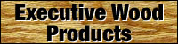 Executive Wood Products
