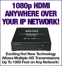 1080p HDMI Over CAT-5 Anywhere on Your Network!
