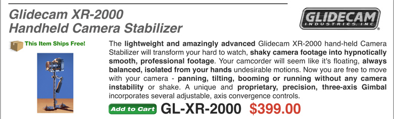 Glidecam XR-2000 Handheld Camera Stabilizer for Cameras up to 6 Lbs. - Markertek Price: $399.00 w/ Free Shipping!