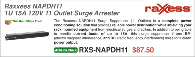 Raxxess NAPDH11 1U 15A 120V 11 Outlet Surge Arrester - Markertek Price: $87.50 w/ Free Shipping!
