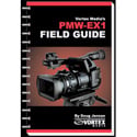 The Sony PMW-EX1 / EX1R XDCam Field Guide