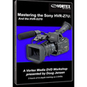 Complete Guide to the Sony HVR-Z7U / HVR-Z5UInstructional DVD