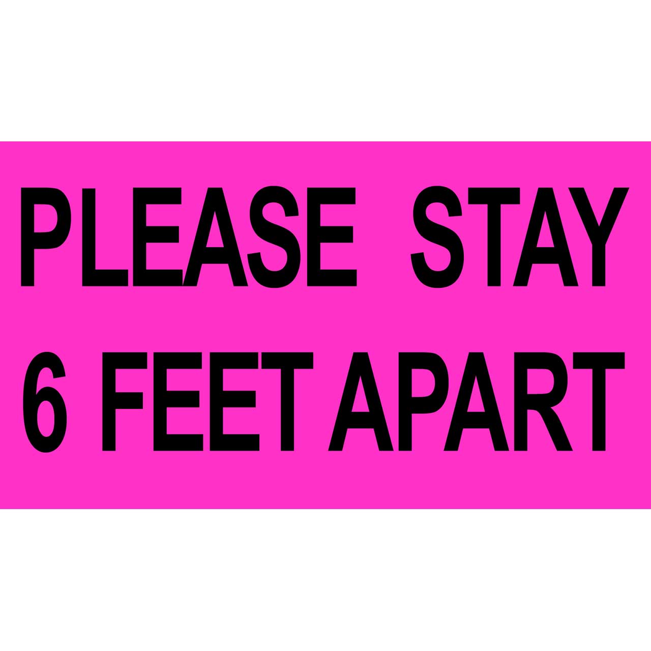 Pro Tapes 6x10 Please Stay 6 Feet Apart Social Distancing Stickers