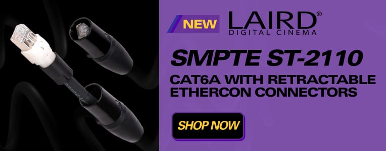 Laird Digital Cinema's rugged Ethernet cables are built for the demands of SMPTE 2110