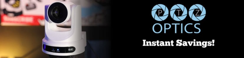PTZOPTICS INSTANT SAVINGS PROMOTION