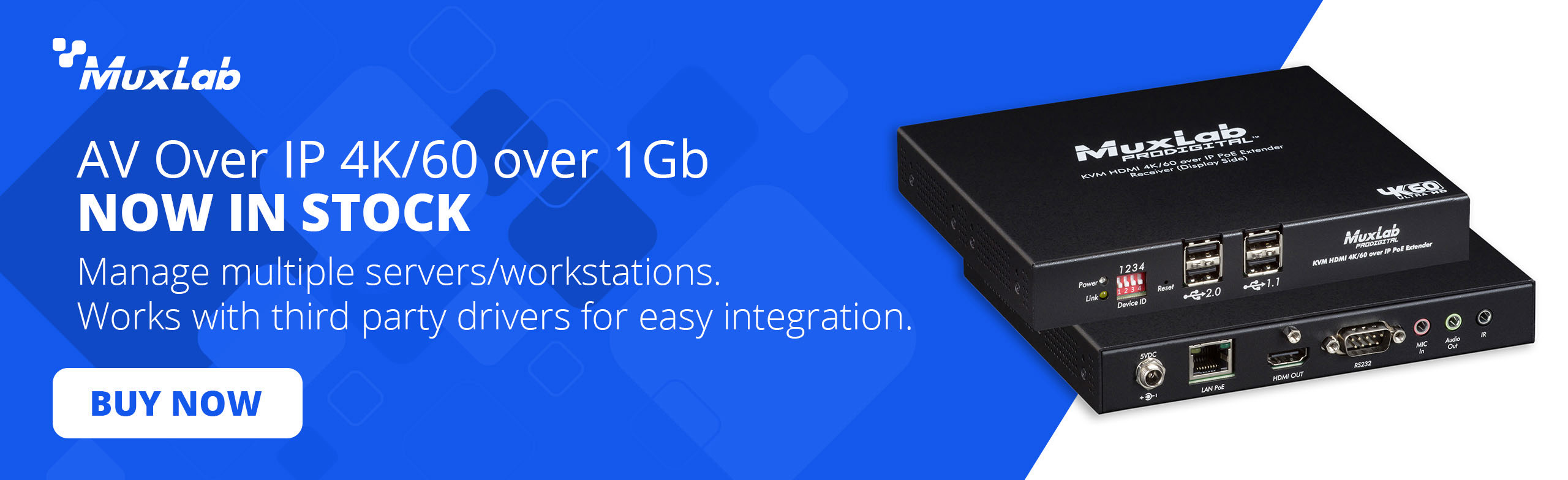 Muxlab AV over Ip Now in Stock works with third party drivers for easy integration now in stock at Markertek