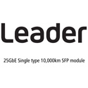 Leader LC2147 25GbE Single Type 10000km SFP module for LV5600/LV7600/LT4610/LT4611